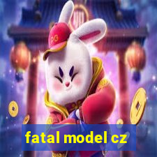 fatal model cz